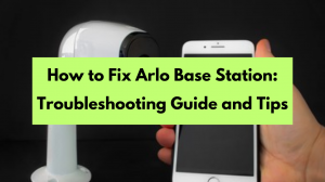 How to Fix Arlo Base Station Offline?